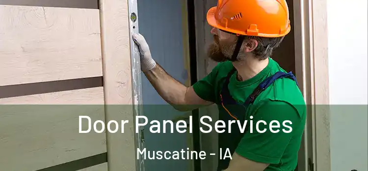 Door Panel Services Muscatine - IA