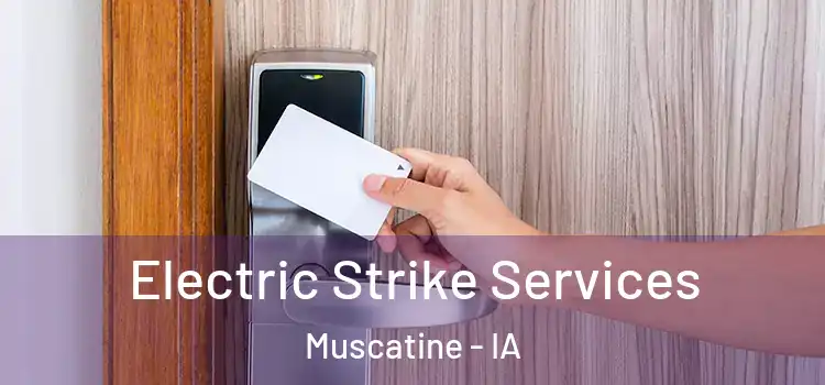 Electric Strike Services Muscatine - IA