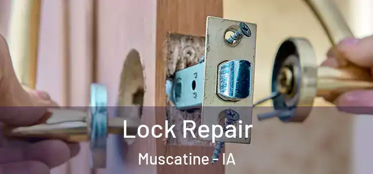 Lock Repair Muscatine - IA