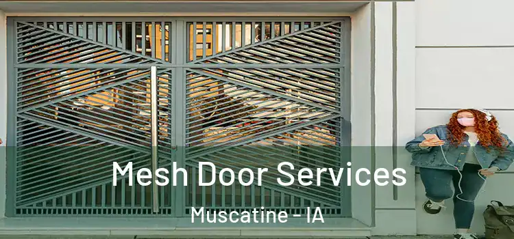 Mesh Door Services Muscatine - IA