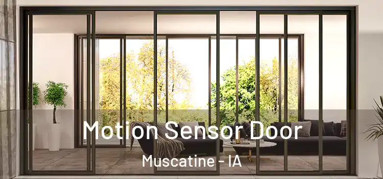 Motion Sensor Door Muscatine - IA