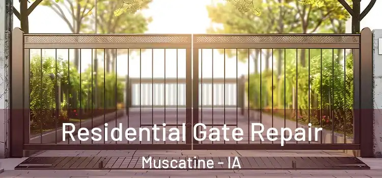 Residential Gate Repair Muscatine - IA