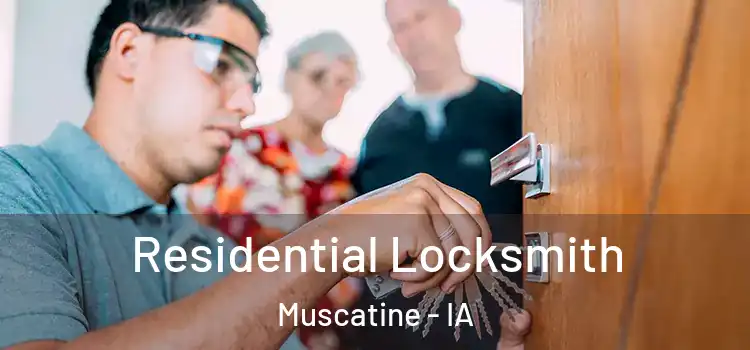 Residential Locksmith Muscatine - IA