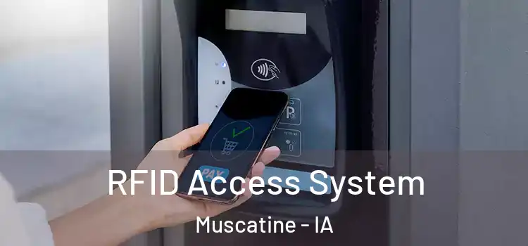 RFID Access System Muscatine - IA