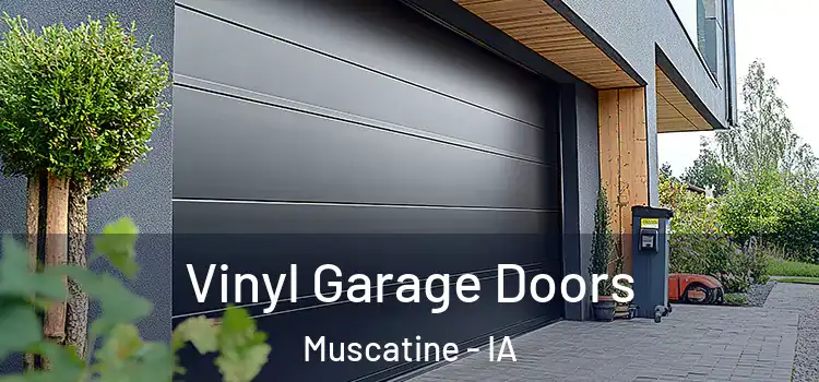  Vinyl Garage Doors Muscatine - IA